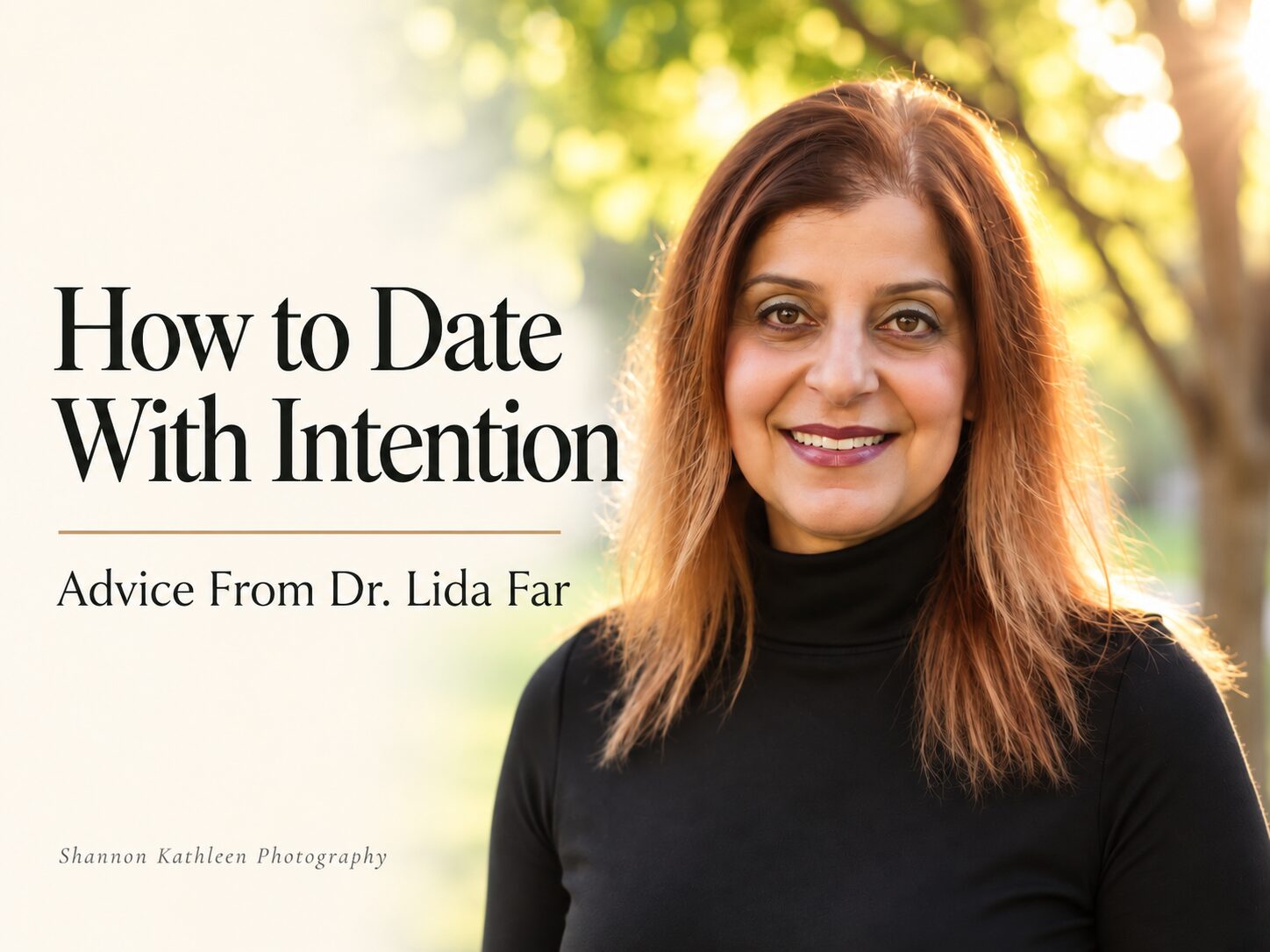 Featured image for an interview with Dr. Lida Far about how to date with intention.